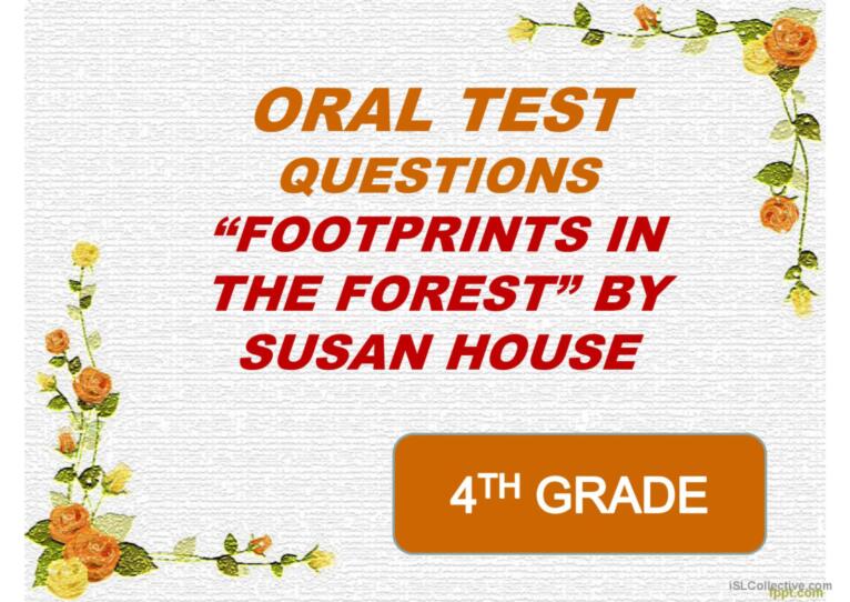 ORAL TEST WITH QUESTIONS ON "FOOTPRINTS IN THE FOREST" BY SUSAN HOUSE